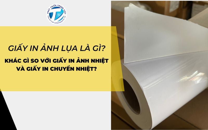 Giấy In Ảnh Lụa Là Gì? Khác Gì So Với Giấy In Ảnh Nhiệt Và Giấy In Chuyển Nhiệt?